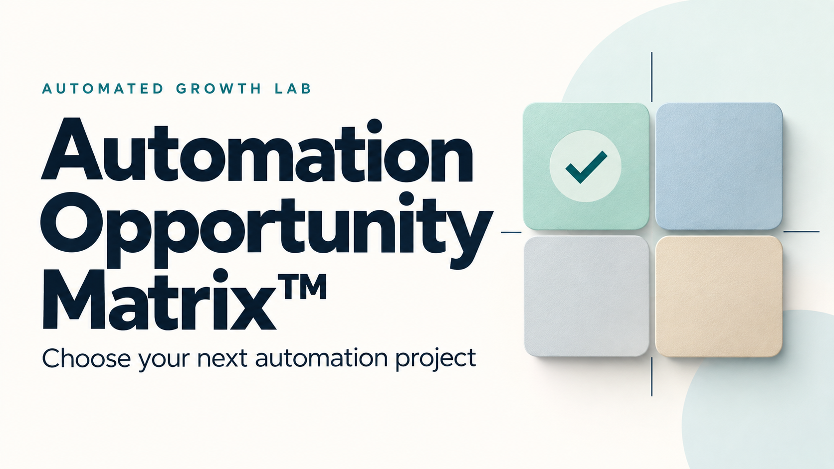 Choose your next automation project.